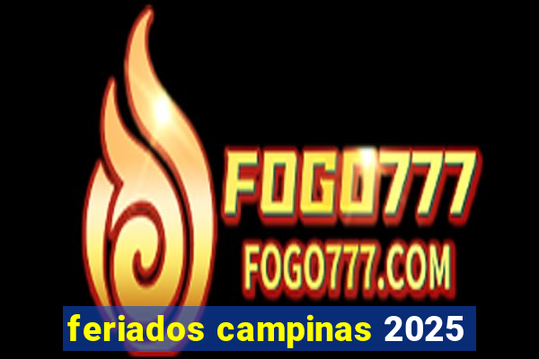 feriados campinas 2025